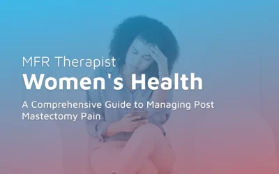 A Comprehensive Guide to Managing Post Mastectomy Pain