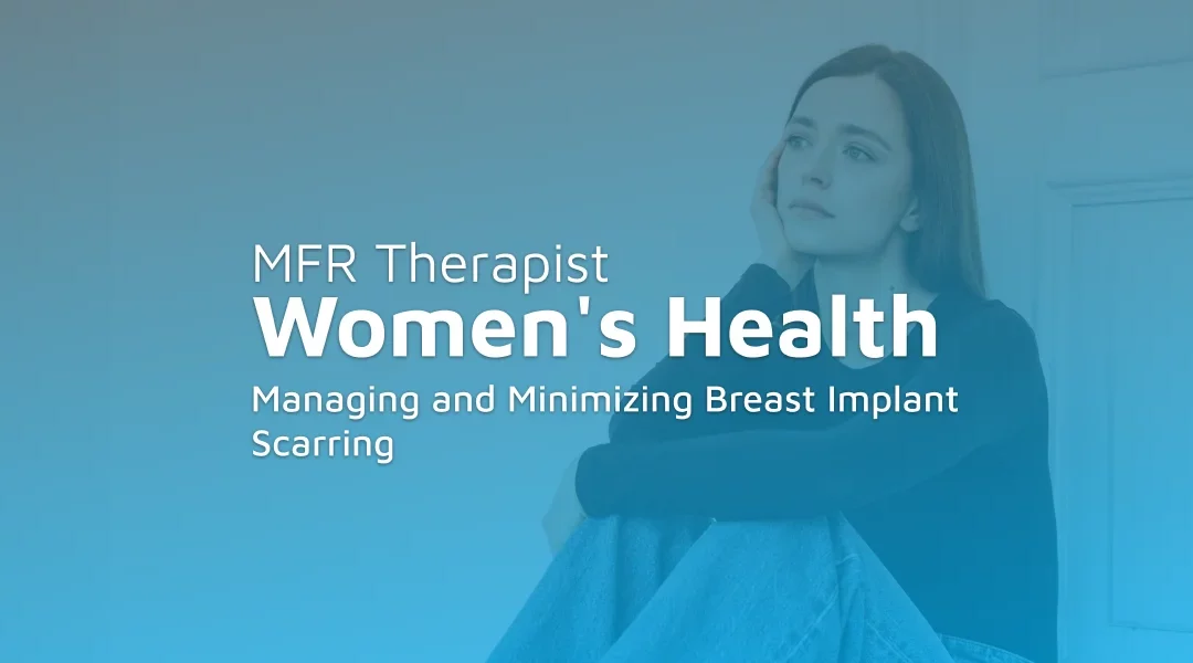 Managing and Minimizing Breast Implant Scarring